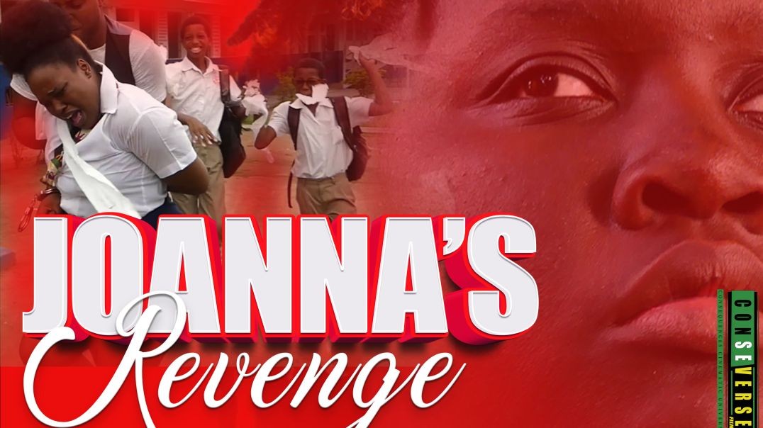 JOANNA'S REVENGE  _ New Jamaican high School movie  2025
